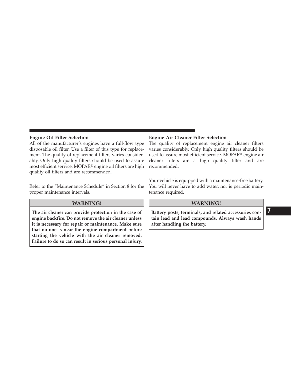 Engine air cleaner filter, Maintenance-free battery | Jeep 2009 Wrangler - Owner Manual User Manual | Page 411 / 502