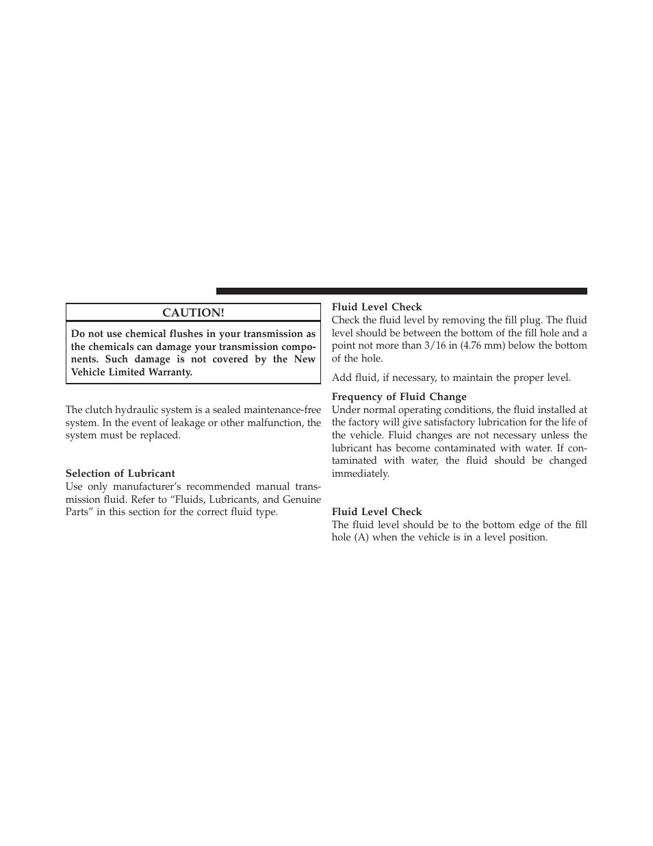 Hydraulic clutch fluid — manual transmission, Manual transmission — if equipped, Transfer case — if equipped | Hydraulic clutch fluid — manual, Transmission | Jeep 2009 Wrangler - Owner Manual User Manual | Page 428 / 502