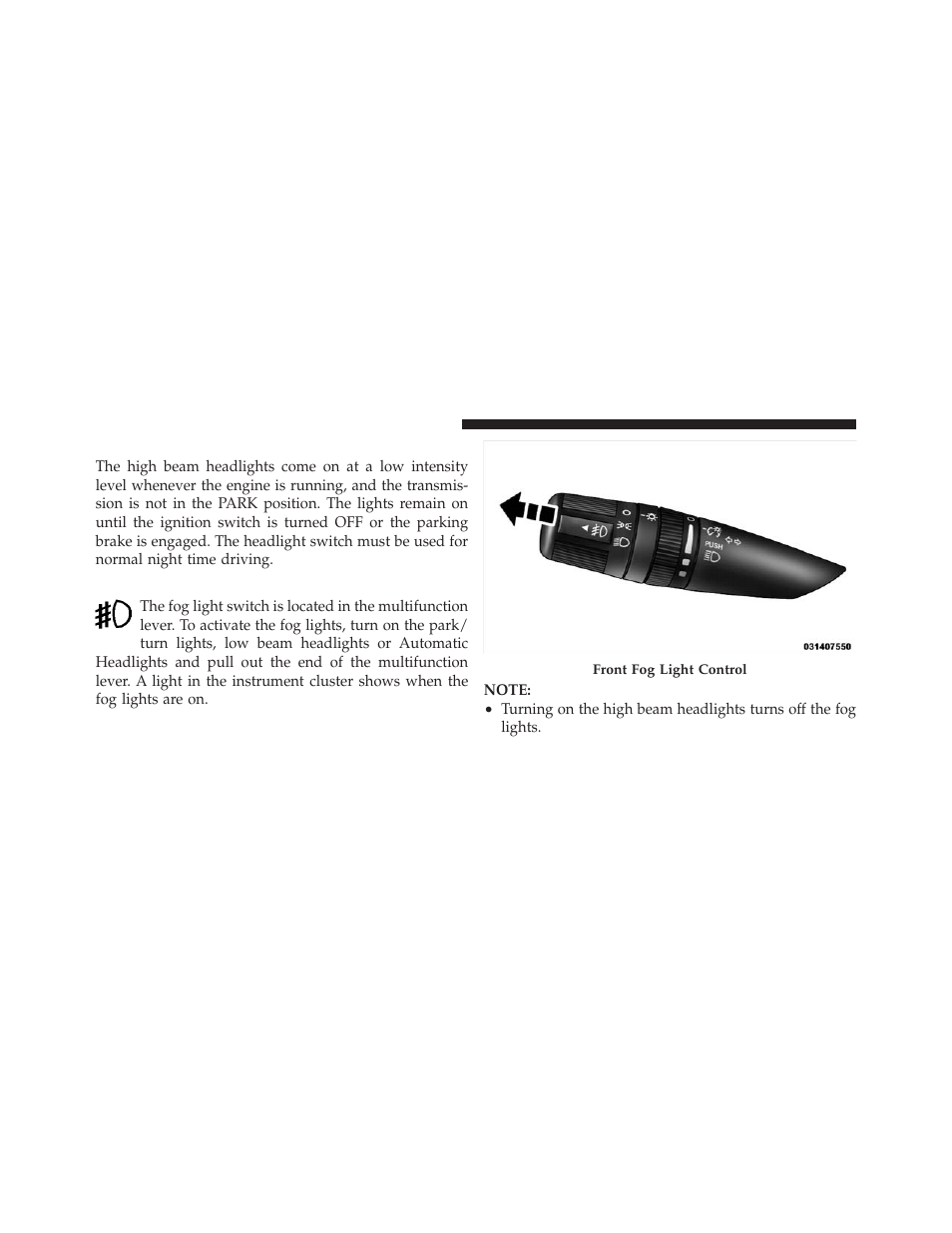 Daytime running lights — if equipped, Fog lights — if equipped | Jeep 2010 Commander - Owner Manual User Manual | Page 108 / 460