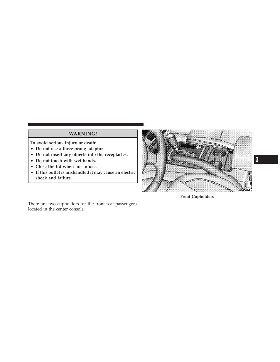 Cupholders, Front cupholders | Jeep 2010 Commander - Owner Manual User Manual | Page 145 / 460