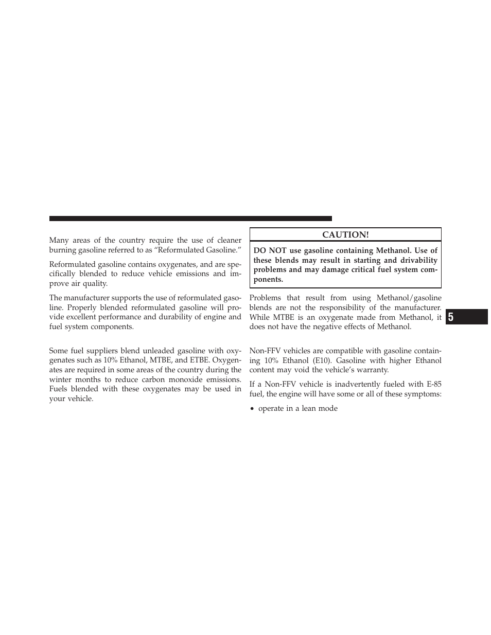 Reformulated gasoline, Gasoline/oxygenate blends, E-85 usage in non-flex fuel vehicles | Jeep 2010 Commander - Owner Manual User Manual | Page 315 / 460