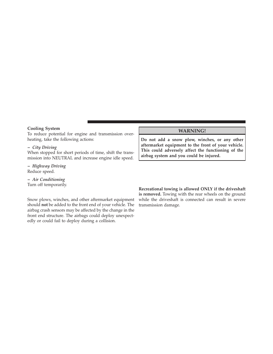 Snow plow, Recreational towing (behind motorhome, etc.), Towing – two-wheel drive models | Jeep 2010 Commander - Owner Manual User Manual | Page 336 / 460