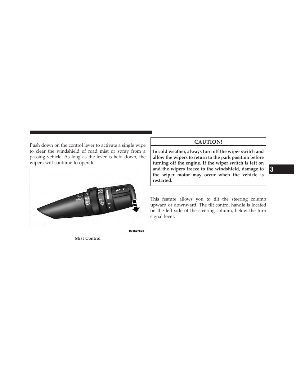 Mist feature, Tilt steering column | Jeep 2010 Compass - Owner Manual User Manual | Page 148 / 474