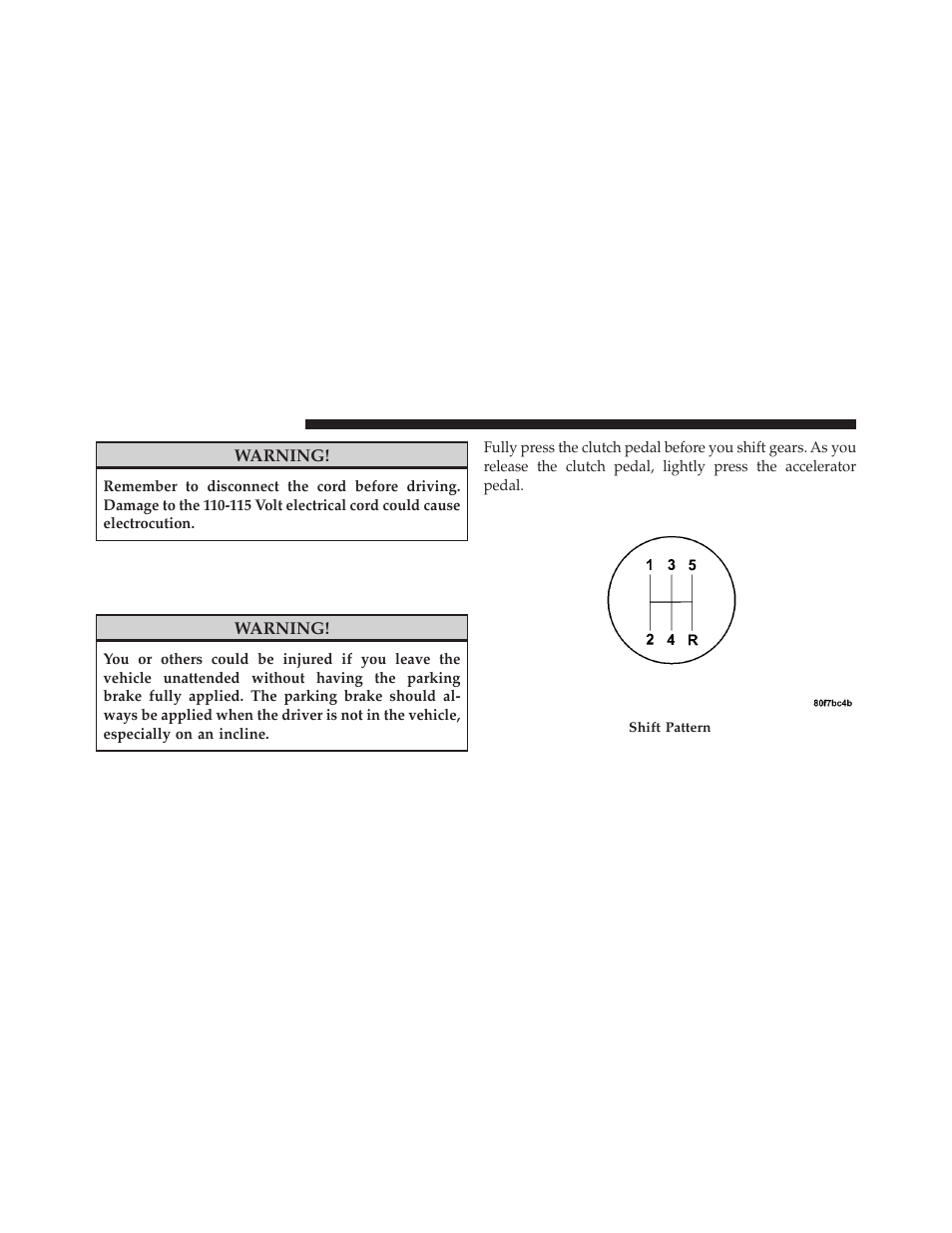 Manual transaxle — if equipped, Five–speed manual transaxle | Jeep 2010 Compass - Owner Manual User Manual | Page 281 / 474