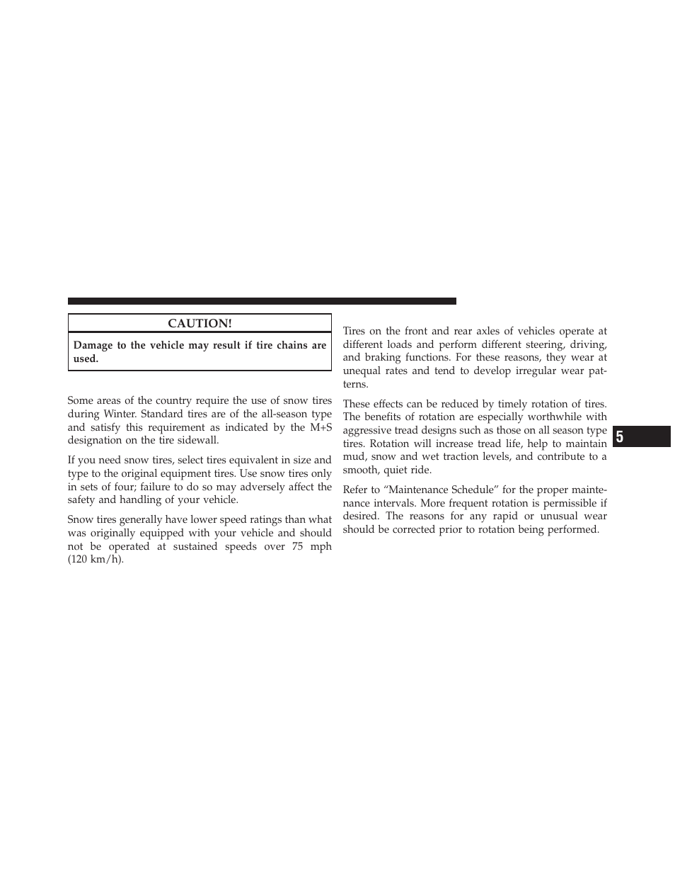 Snow tires, Tire rotation recommendations | Jeep 2010 Compass - Owner Manual User Manual | Page 326 / 474
