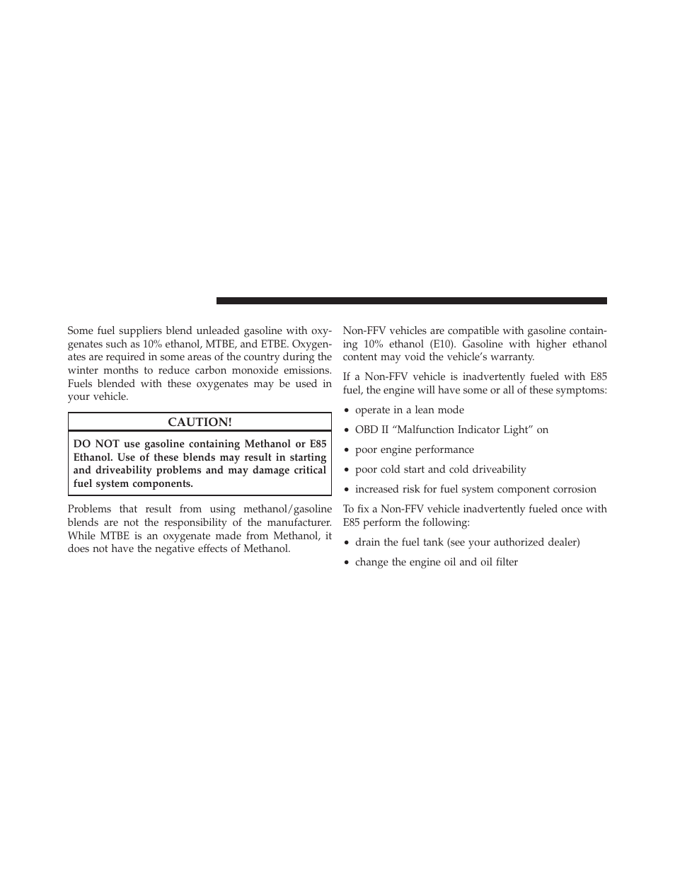 Gasoline/oxygenate blends, E85 usage in non-flex fuel vehicles | Jeep 2010 Compass - Owner Manual User Manual | Page 337 / 474