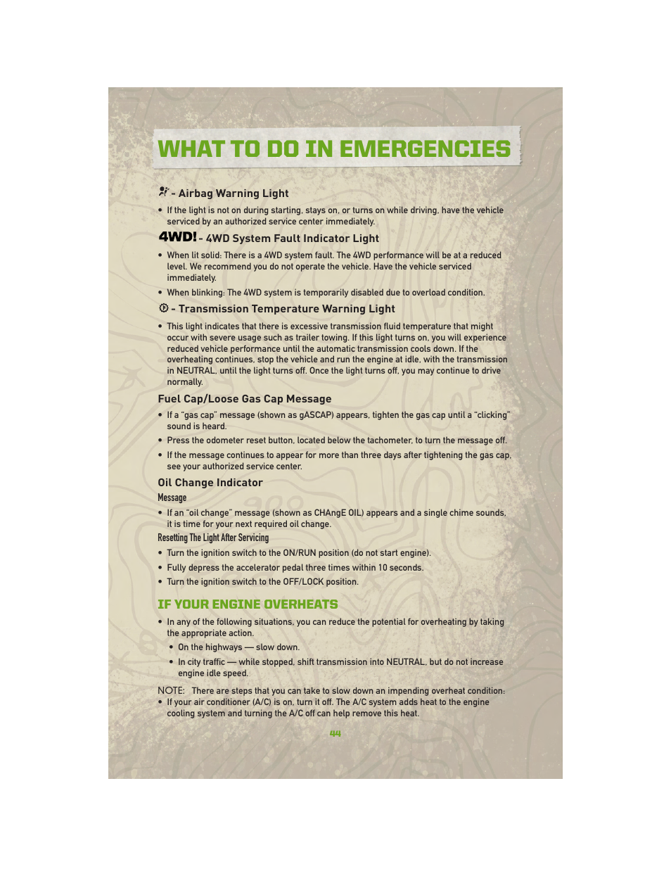 Airbag warning light, 4wd system fault indicator light, Transmission temperature warning light | Fuel cap/loose gas cap message, Oil change indicator, If your engine overheats, What to do in emergencies | Jeep 2010 Compass - User Guide User Manual | Page 46 / 76