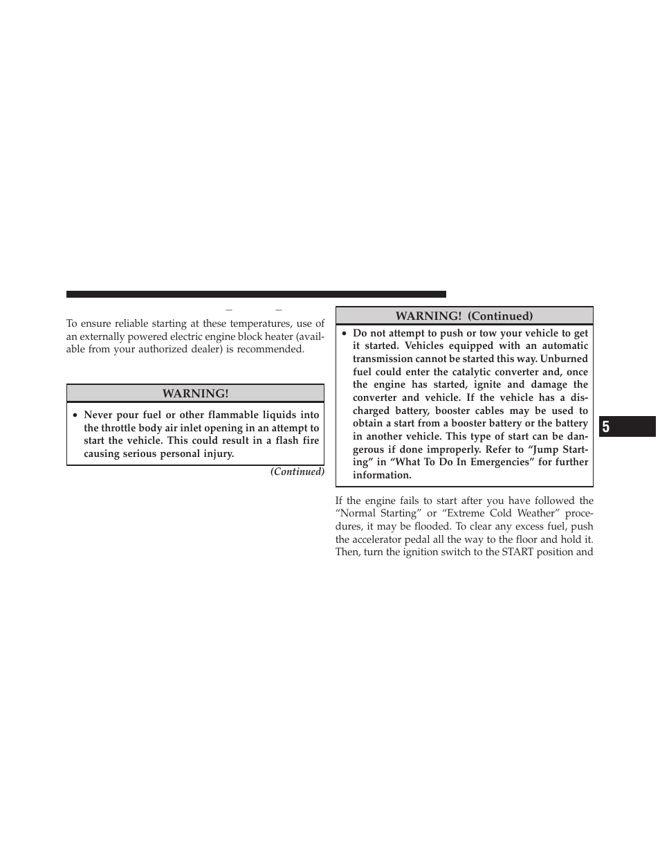 Extreme cold weather (below 20°f or 29°c), If engine fails to start, Extreme cold weather | Below, Ϫ20°f or ϫ29°c) | Jeep 2010 Grand Cherokee - Owner Manual User Manual | Page 242 / 466