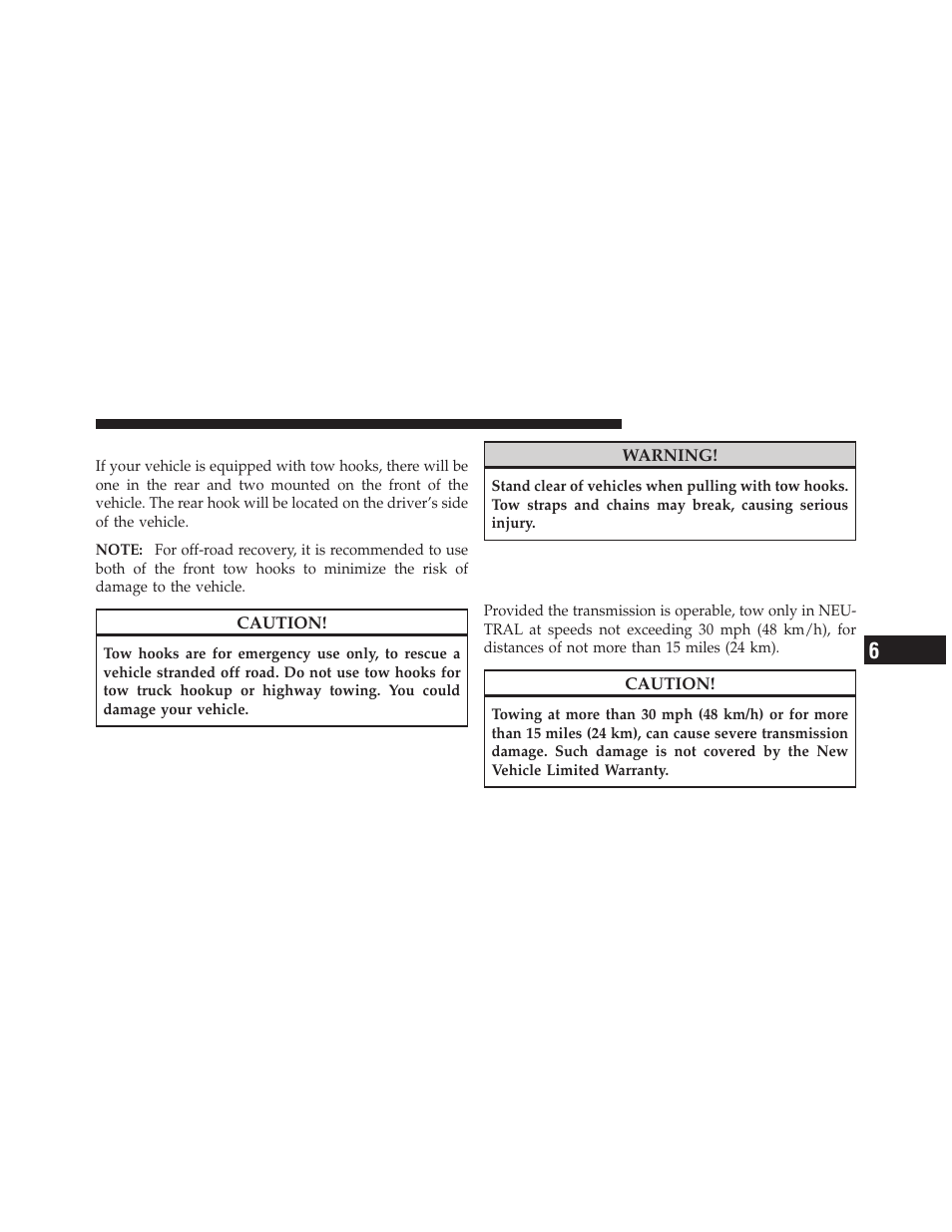 Emergency tow hooks — if equipped, Towing a disabled vehicle, Two-wheel drive models only | Jeep 2010 Grand Cherokee - Owner Manual User Manual | Page 360 / 466