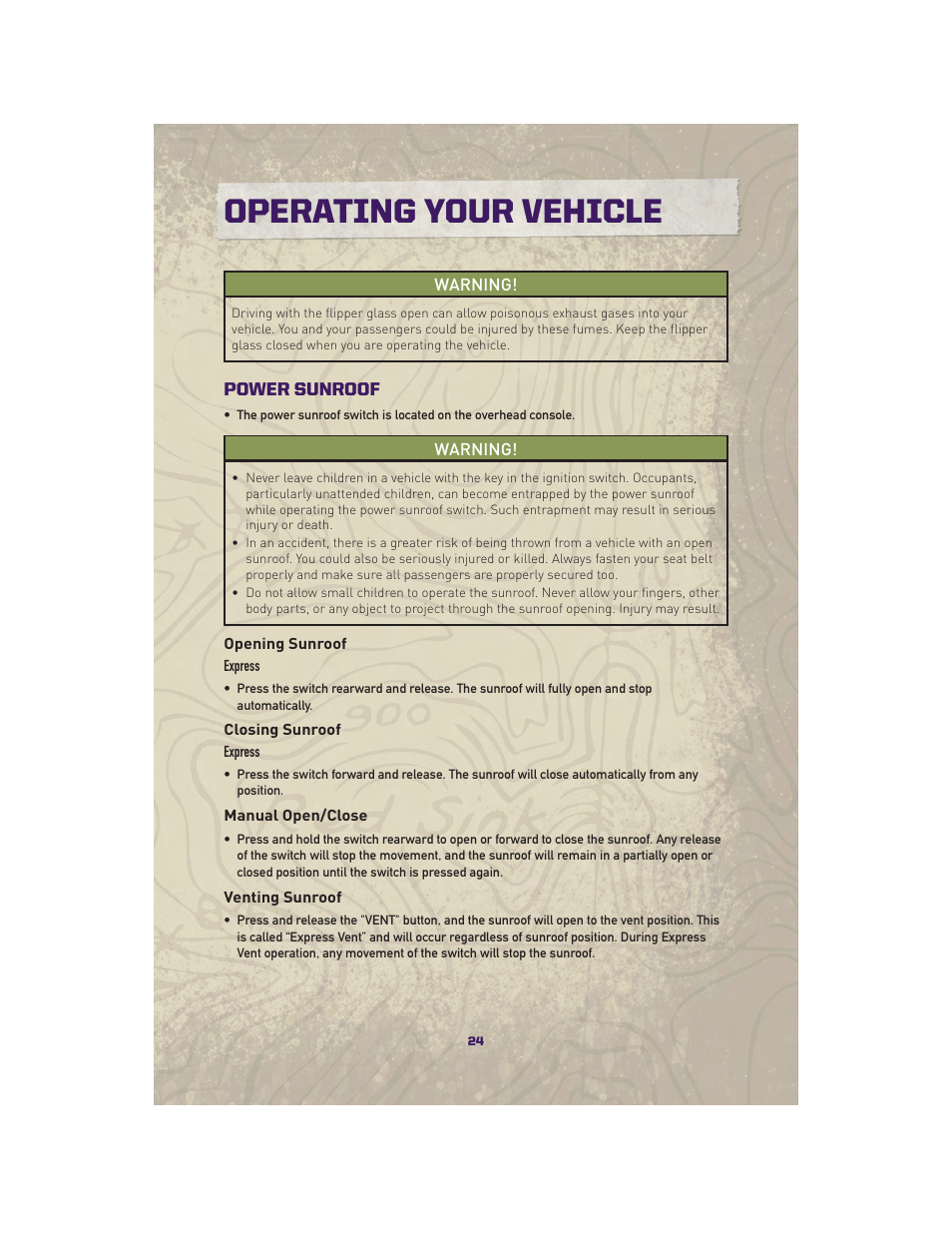 Power sunroof, Opening sunroof, Closing sunroof | Manual open/close, Venting sunroof, Operating your vehicle | Jeep 2010 Grand Cherokee SRT - User Guide User Manual | Page 26 / 84
