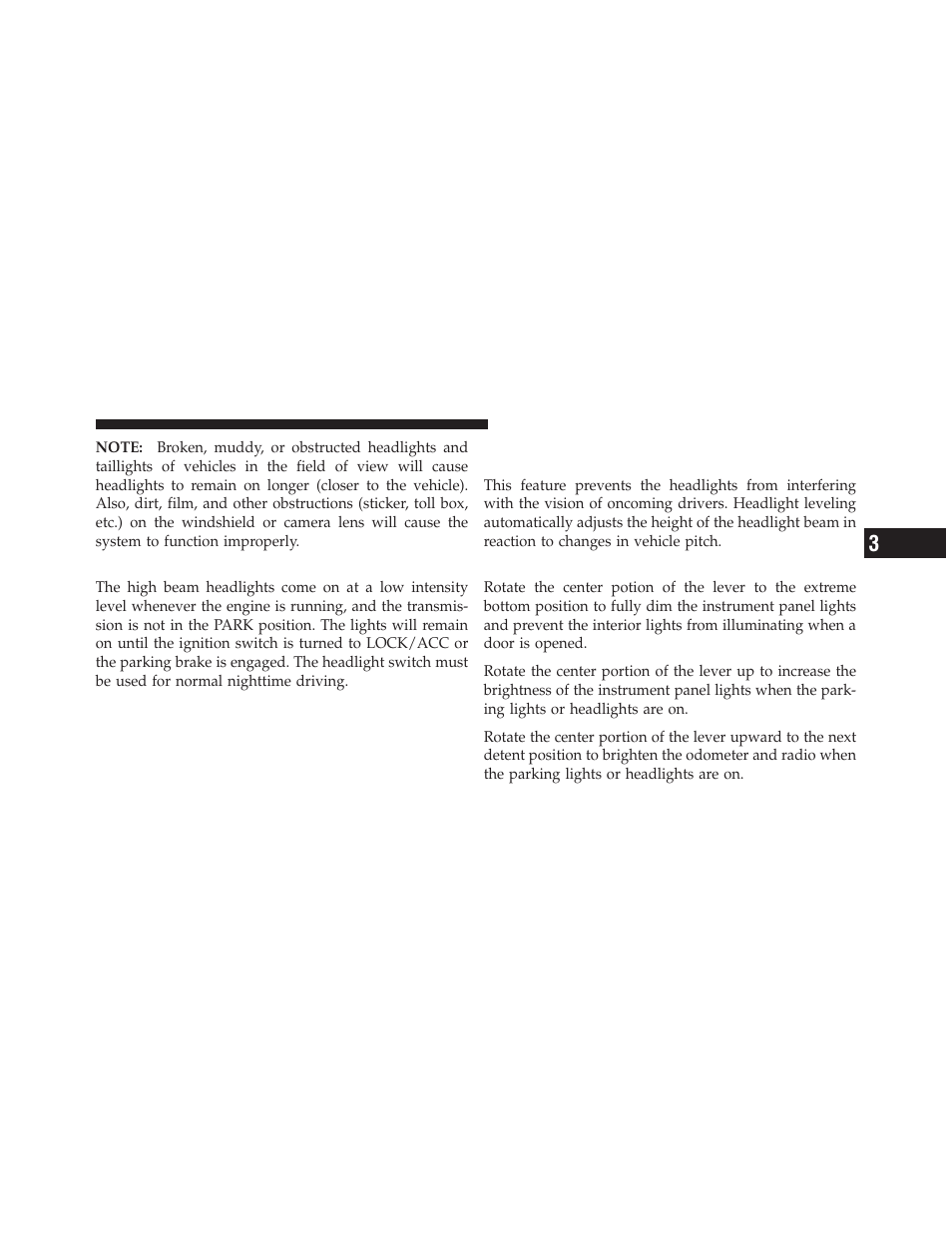 Daytime running lights — if equipped, Automatic headlight leveling — hid headlights only, Instrument panel dimmer | Automatic headlight leveling — hid, Headlights only | Jeep 2010 Grand Cherokee SRT - Owner Manual User Manual | Page 104 / 407