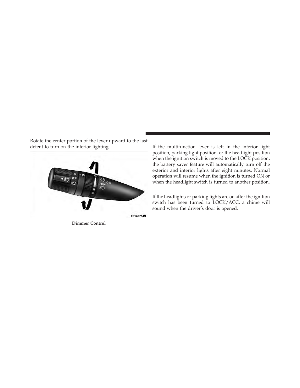 Battery saver feature, Lights-on reminder | Jeep 2010 Grand Cherokee SRT - Owner Manual User Manual | Page 105 / 407