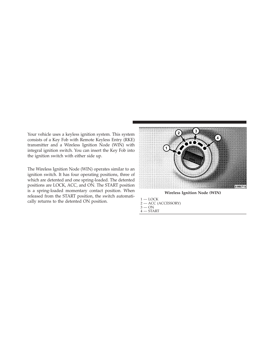 A word about your keys, Wireless ignition node (win) | Jeep 2010 Grand Cherokee SRT - Owner Manual User Manual | Page 13 / 407