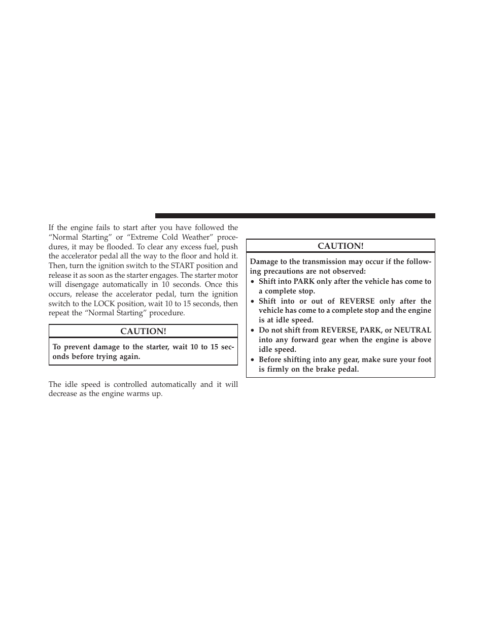 After starting, Automatic transmission | Jeep 2010 Grand Cherokee SRT - Owner Manual User Manual | Page 241 / 407