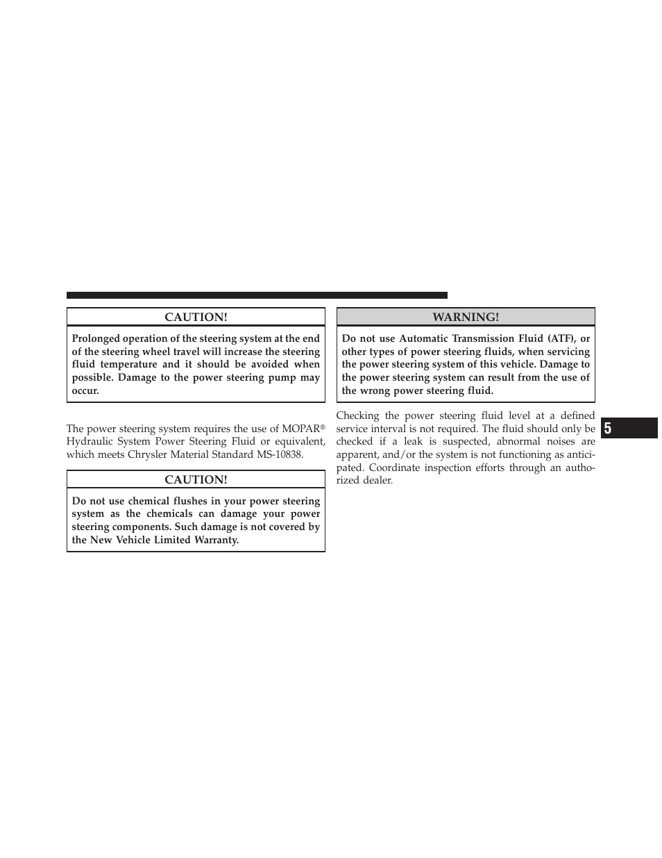 Power steering fluid check | Jeep 2010 Grand Cherokee SRT - Owner Manual User Manual | Page 250 / 407