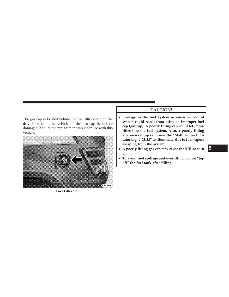 Adding fuel, Fuel filler cap (gas cap) | Jeep 2010 Grand Cherokee SRT - Owner Manual User Manual | Page 288 / 407