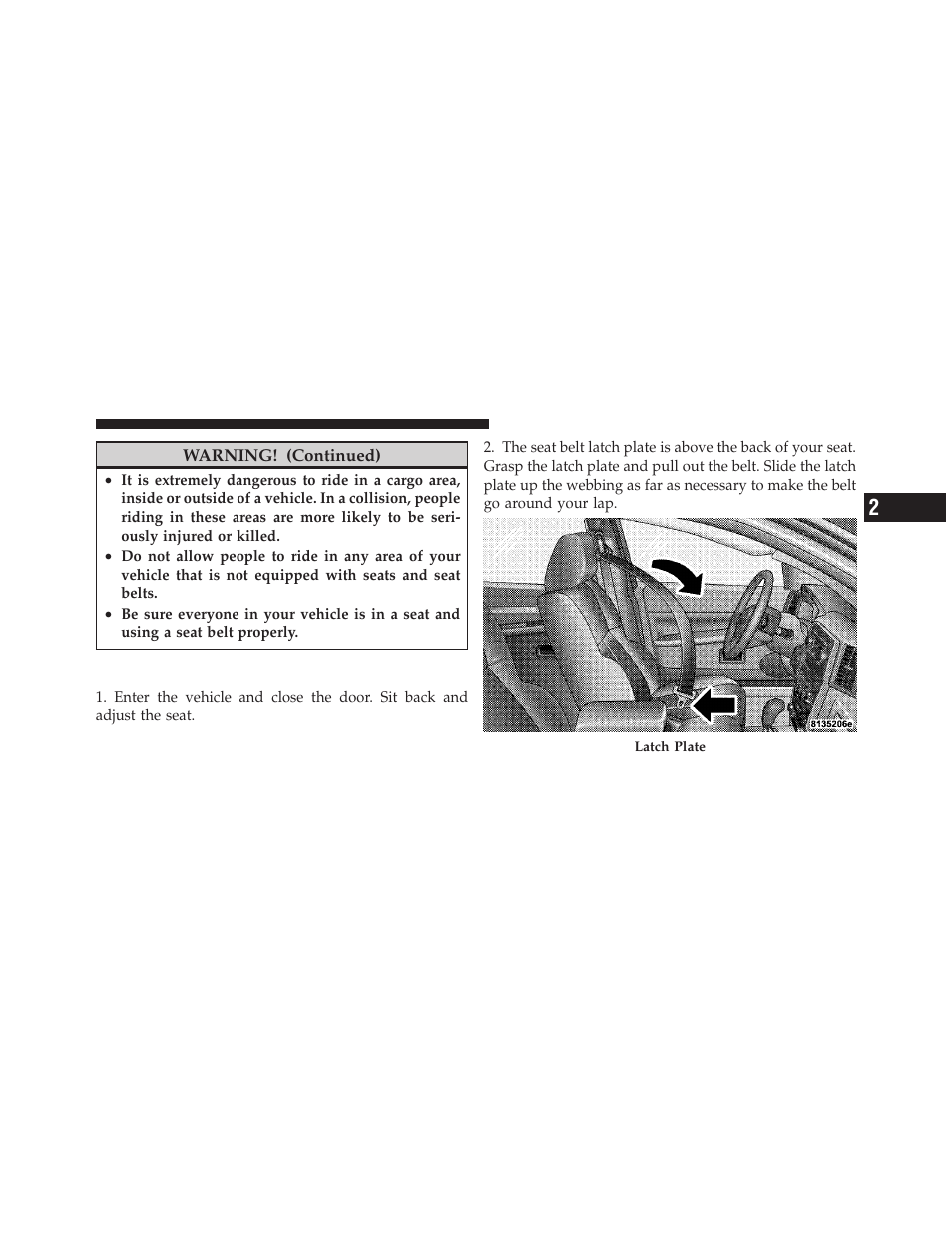 Lap/shoulder belt operating instructions | Jeep 2010 Grand Cherokee SRT - Owner Manual User Manual | Page 38 / 407