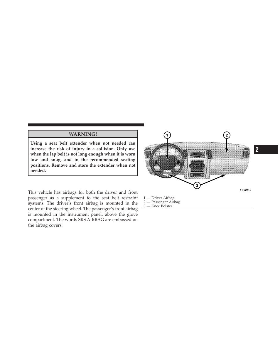 Supplemental restraint systems (srs) — airbags, Supplemental restraint systems (srs), Airbags | Jeep 2010 Grand Cherokee SRT - Owner Manual User Manual | Page 46 / 407