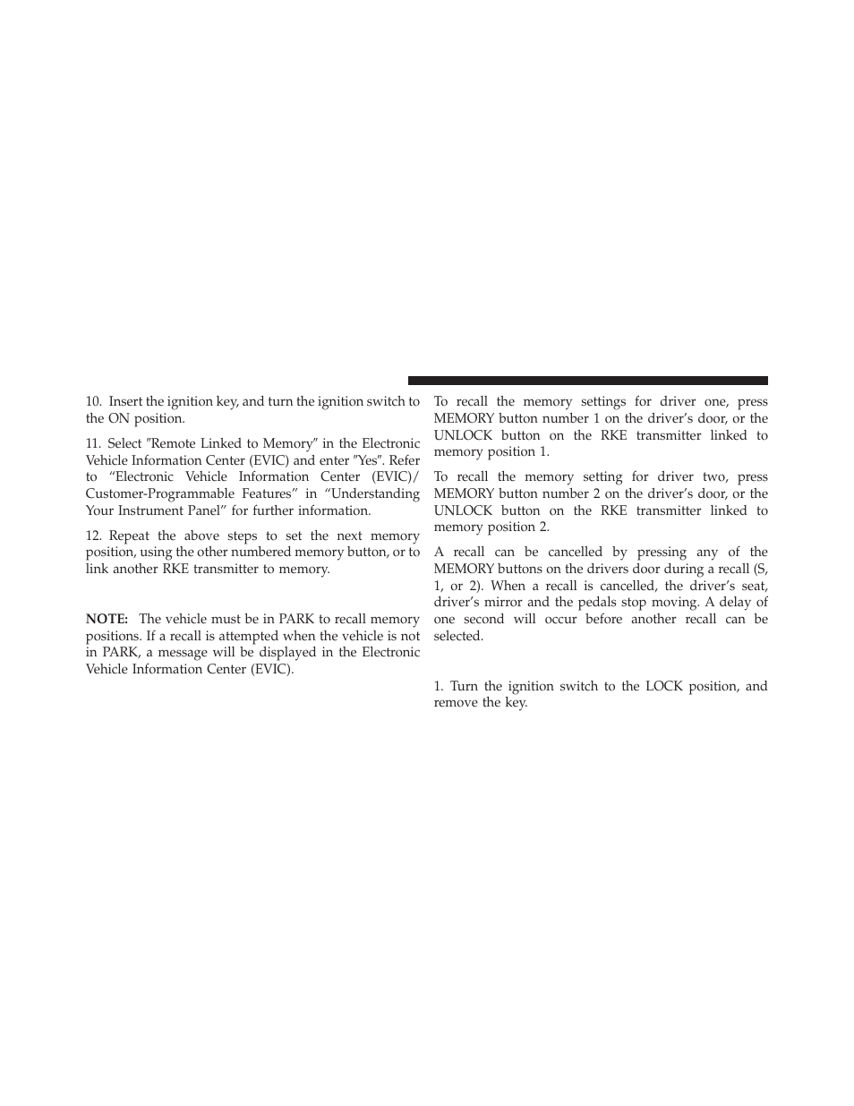 Memory position recall, To disable a rke transmitter linked to memory, To disable a rke transmitter linked to | Memory | Jeep 2010 Grand Cherokee SRT - Owner Manual User Manual | Page 97 / 407