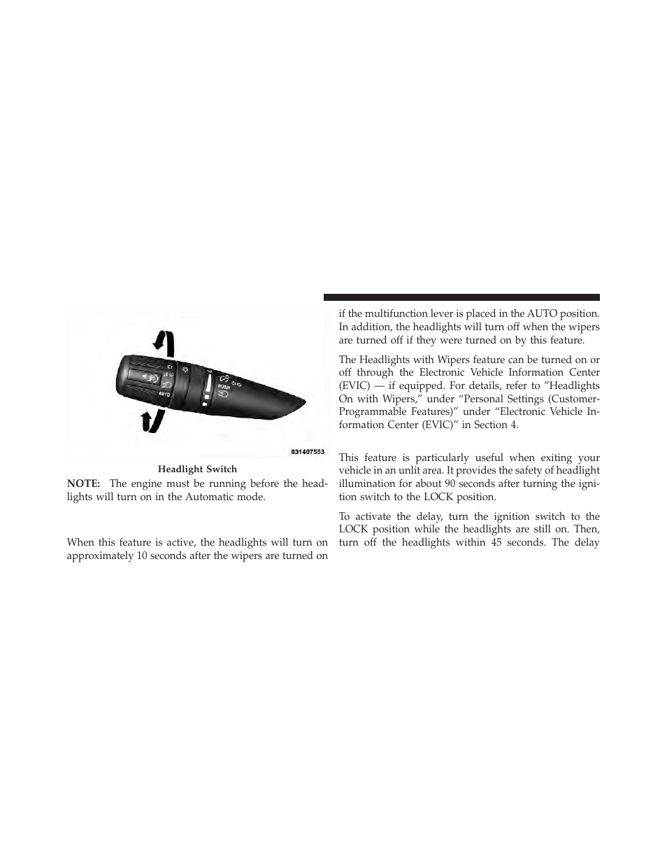 Headlight time delay — if equipped, Headlights with wipers (available with, Automatic headlights only) | Jeep 2010 Liberty - Owner Manual User Manual | Page 151 / 522