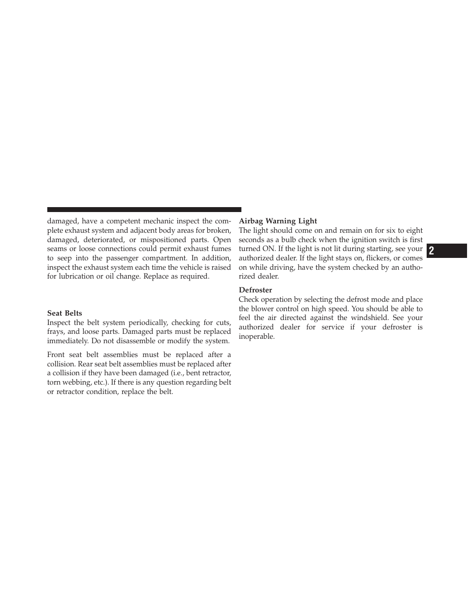 Safety checks you should make inside the vehicle, Safety checks you should make inside the, Vehicle | Jeep 2010 Liberty - Owner Manual User Manual | Page 88 / 522