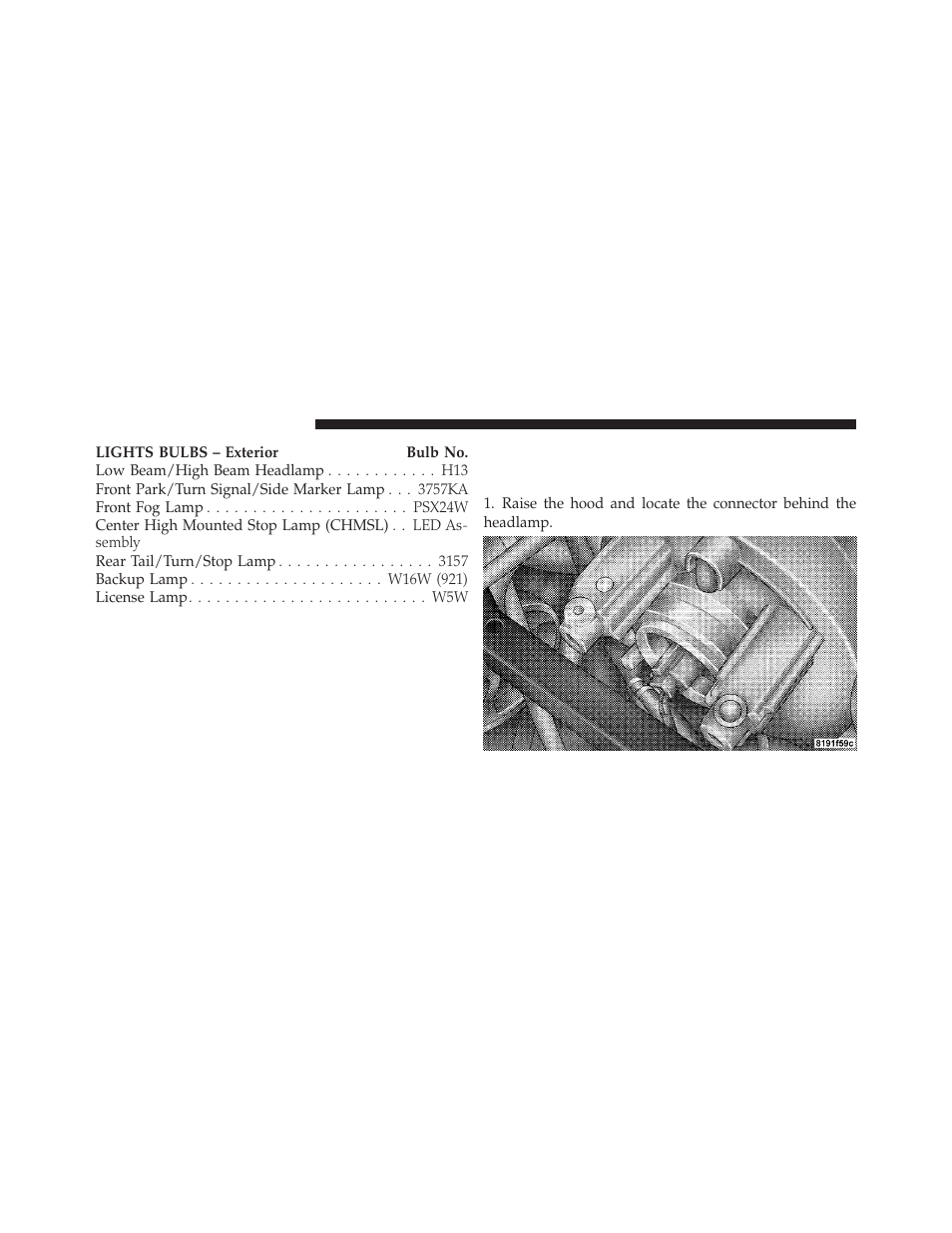 Bulb replacement, Headlamps, Dealer service | Jeep 2010 Patriot - Owner Manual User Manual | Page 439 / 496