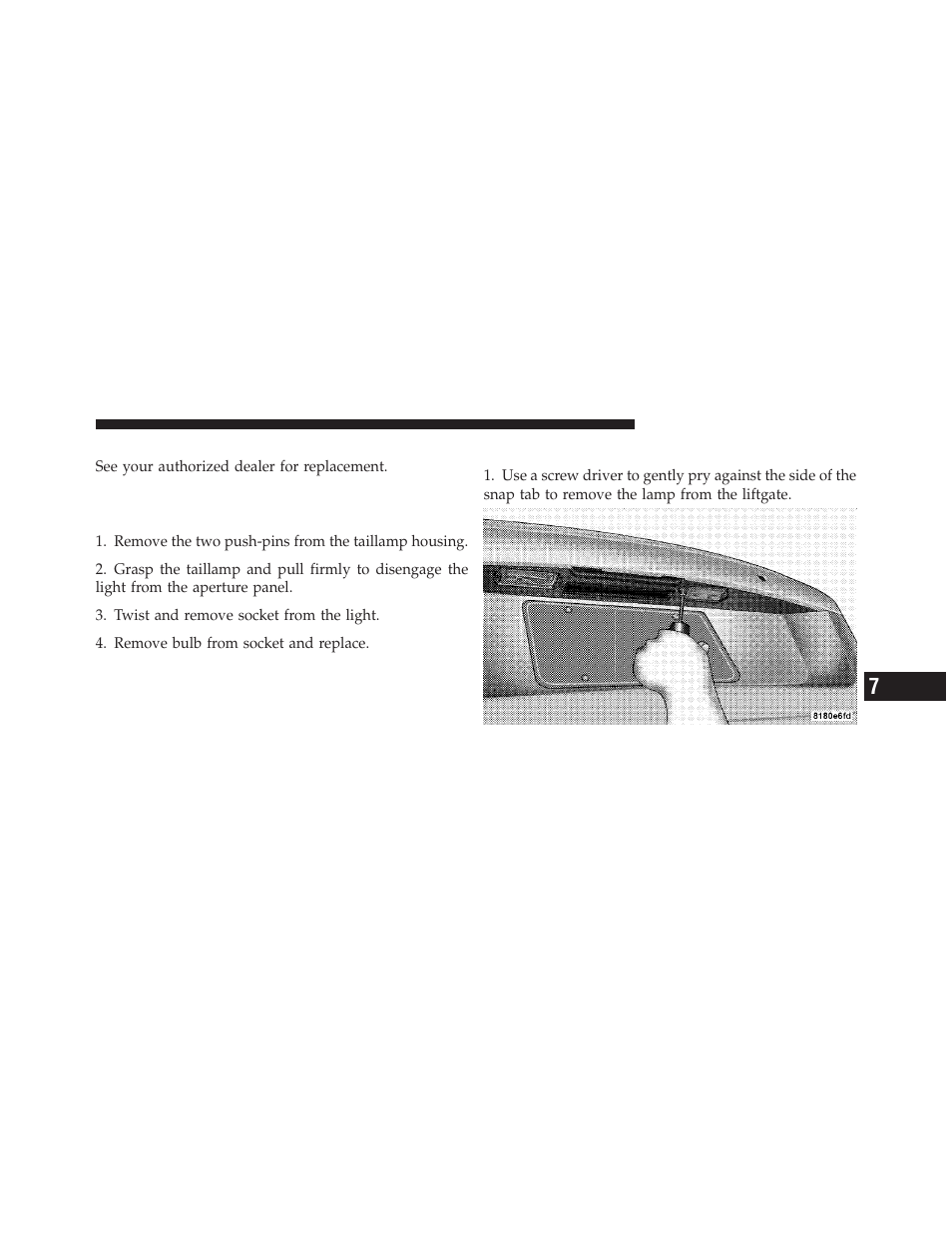 Fog lamps, Tail lamps, rear turn signals and backup lamps, License lamps | Jeep 2010 Patriot - Owner Manual User Manual | Page 442 / 496