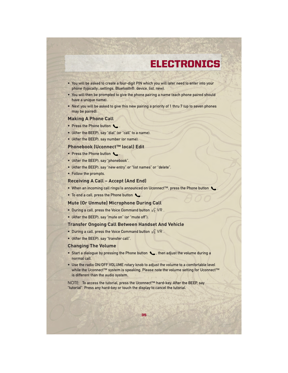 Making a phone call, Phonebook (uconnect™ local) edit, Receiving a call – accept (and end) | Mute (or unmute) microphone during call, Transfer ongoing call between handset and vehicle, Changing the volume, Electronics | Jeep 2010 Patriot - User Guide User Manual | Page 37 / 72