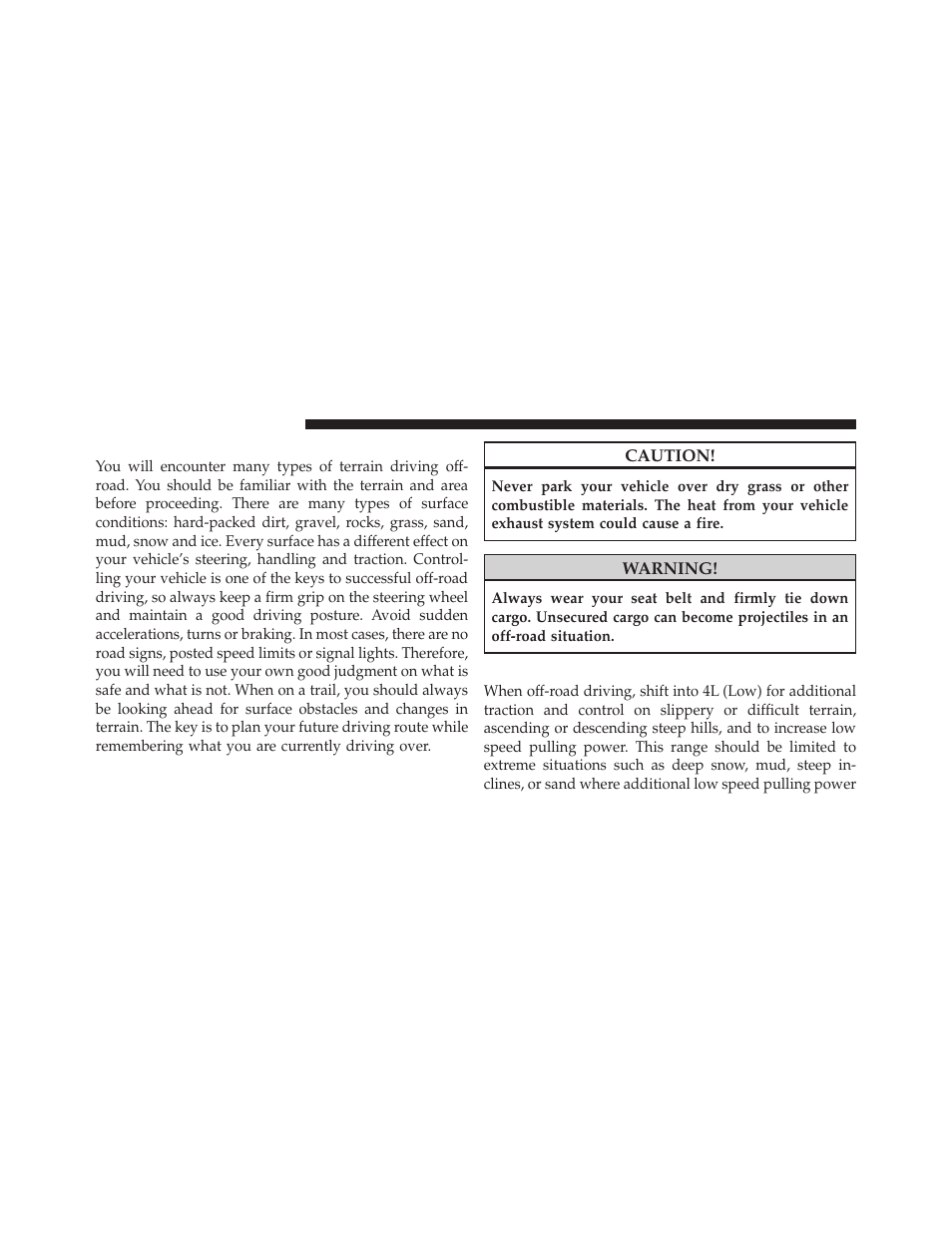 The basics of off-road driving, When to use 4l (low) range | Jeep 2010 Wrangler Unlimited - Owner Manual User Manual | Page 357 / 554