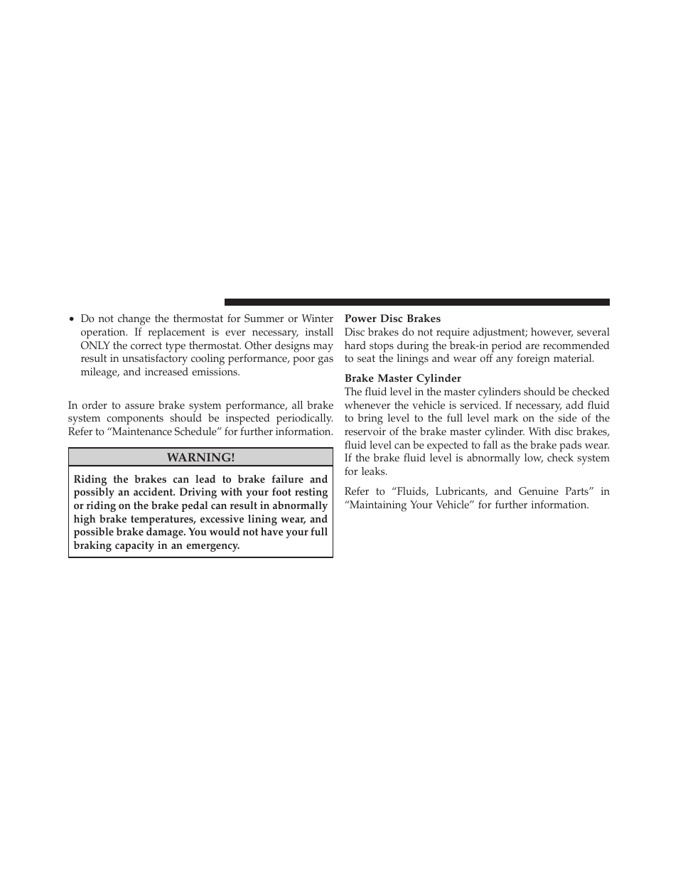 Brake system | Jeep 2010 Wrangler Unlimited - Owner Manual User Manual | Page 477 / 554