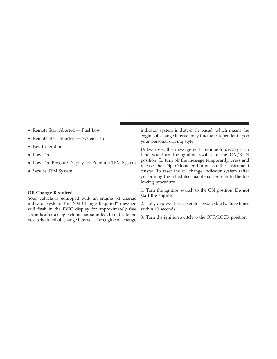 Engine oil change indicator system — if equipped, Engine oil change indicator system — if, Equipped | Jeep 2011 Compass - Owner Manual User Manual | Page 212 / 490