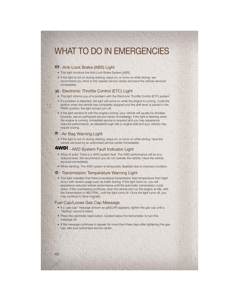 Anti-lock brake (abs) light, Electronic throttle control (etc) light, Air bag warning light | 4wd system fault indicator light, Transmission temperature warning light, Fuel cap/loose gas cap message, What to do in emergencies | Jeep 2011 Compass - User Guide User Manual | Page 50 / 80