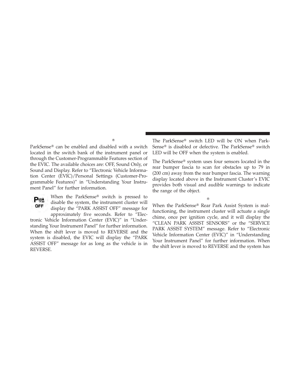 Enabling and disabling parksenseĥ, Service the parksenseĥ rear park assist system, Enabling and disabling parksense | Service the parksense௡ rear park assist, System | Jeep 2011 Grand Cherokee - Owner Manual User Manual | Page 202 / 587