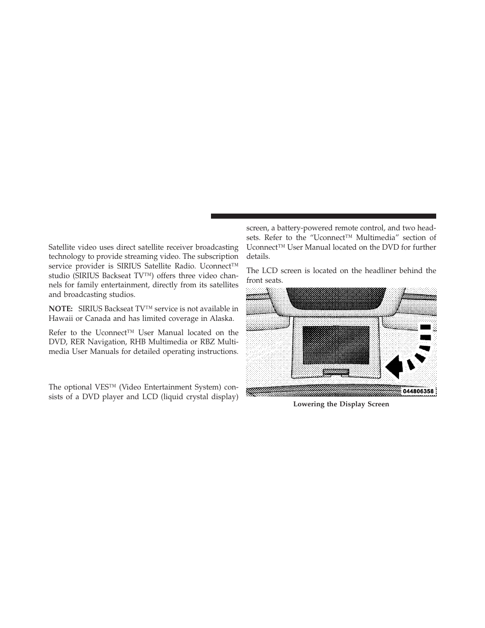 Uconnect™ multimedia, Sirius backseat tv™) — if equipped, Video entertainment system | Sales code xrv) — if equipped | Jeep 2011 Grand Cherokee - Owner Manual User Manual | Page 322 / 587