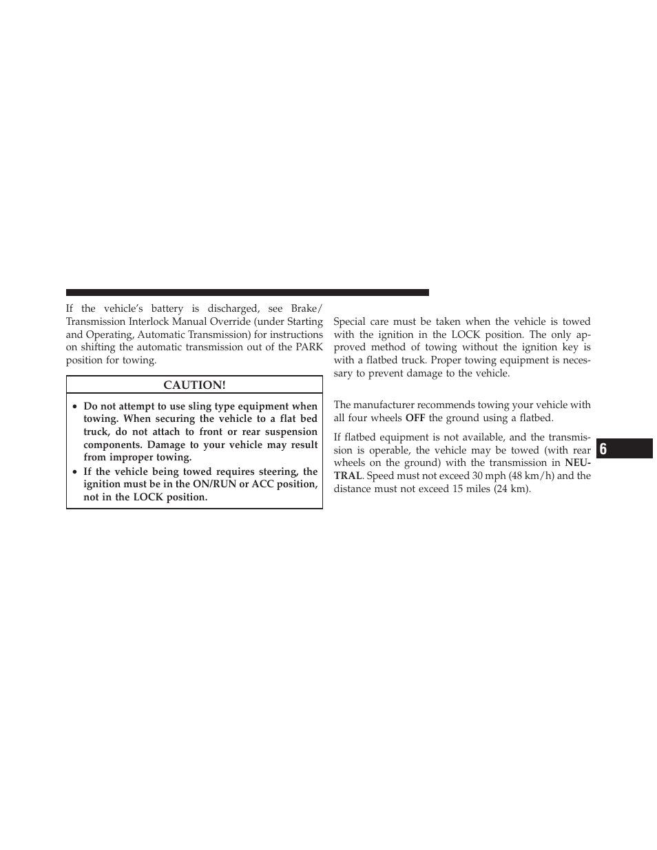 Towing without the ignition key fob, Two-wheel drive models | Jeep 2011 Grand Cherokee - Owner Manual User Manual | Page 481 / 587