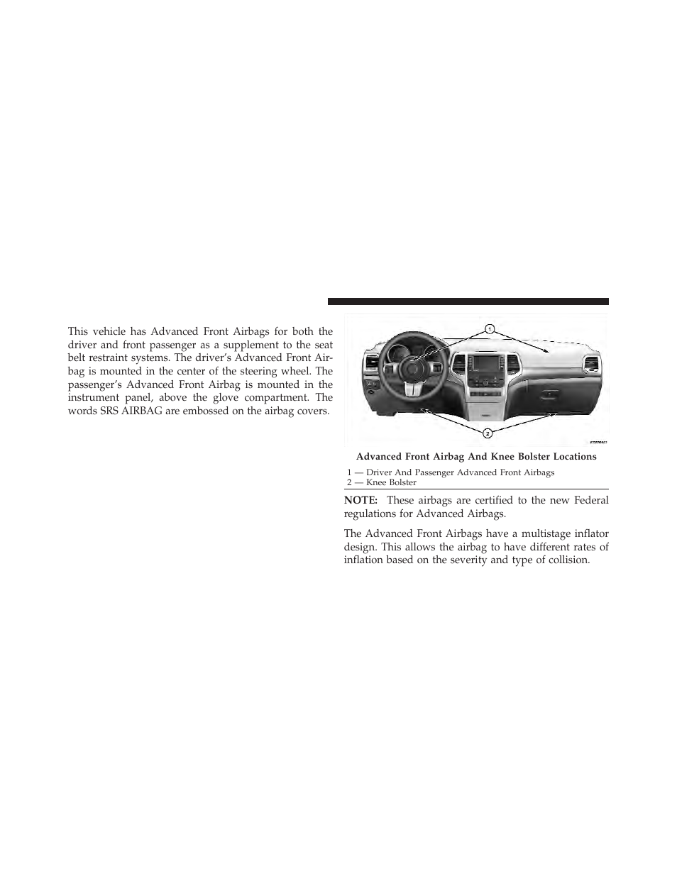 Supplemental restraint system (srs) — airbags, Supplemental restraint system (srs), Airbags | Jeep 2011 Grand Cherokee - Owner Manual User Manual | Page 70 / 587