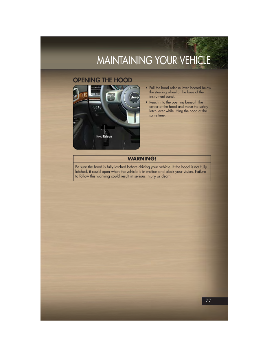 Maintaining your vehicle, Opening the hood | Jeep 2011 Grand Cherokee - User Guide User Manual | Page 79 / 100