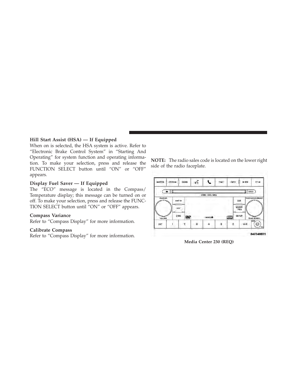 Media center 230 (req) — am/fm stereo, Radio and 6–disc cd/dvd changer (mp3/wma aux jack) | Jeep 2011 Liberty - Owner Manual User Manual | Page 250 / 542