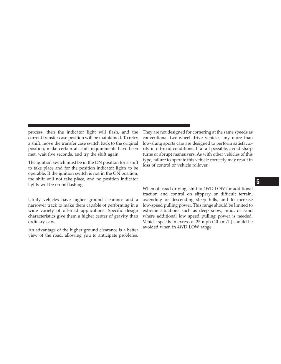 On-road driving tips, Off-road driving tips, When to use 4wd low range | Jeep 2011 Liberty - Owner Manual User Manual | Page 335 / 542