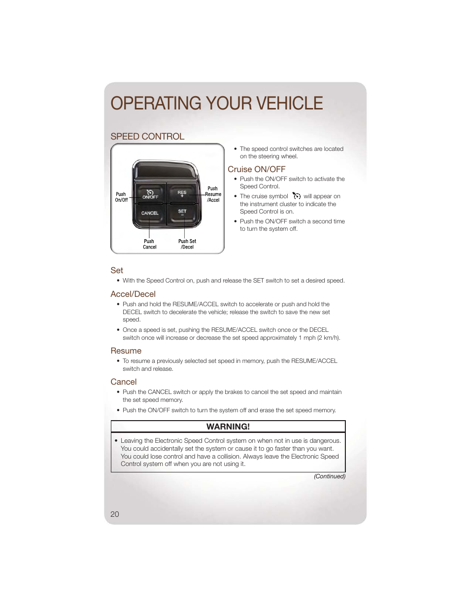 Speed control, Cruise on/off, Accel/decel | Resume, Cancel, Operating your vehicle | Jeep 2011 Liberty - User Guide User Manual | Page 22 / 88