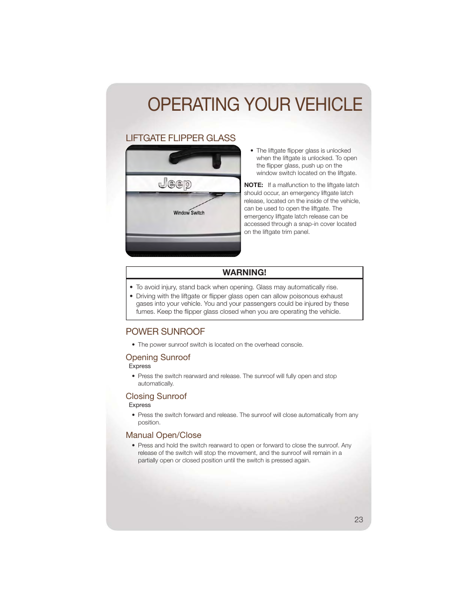 Liftgate flipper glass, Power sunroof, Opening sunroof | Closing sunroof, Manual open/close, Operating your vehicle | Jeep 2011 Liberty - User Guide User Manual | Page 25 / 88