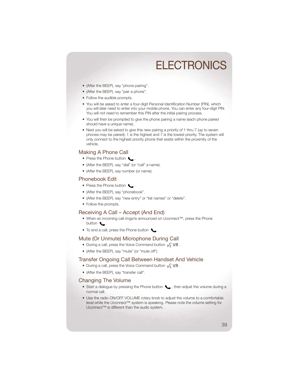 Making a phone call, Phonebook edit, Receiving a call – accept (and end) | Mute (or unmute) microphone during call, Transfer ongoing call between handset and vehicle, Changing the volume, Electronics | Jeep 2011 Liberty - User Guide User Manual | Page 41 / 88