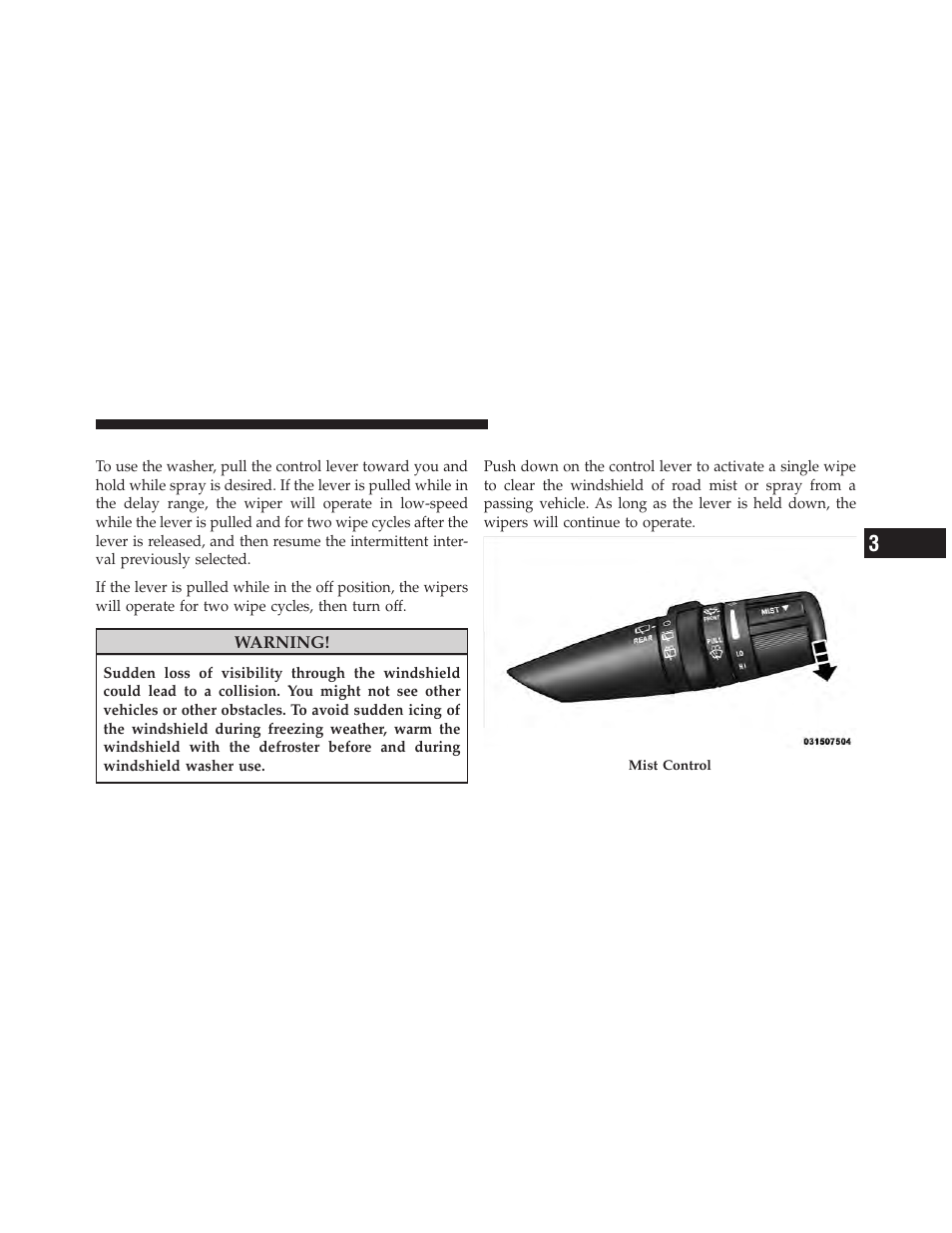 Windshield washers, Mist feature | Jeep 2011 Patriot - Owner Manual User Manual | Page 157 / 490