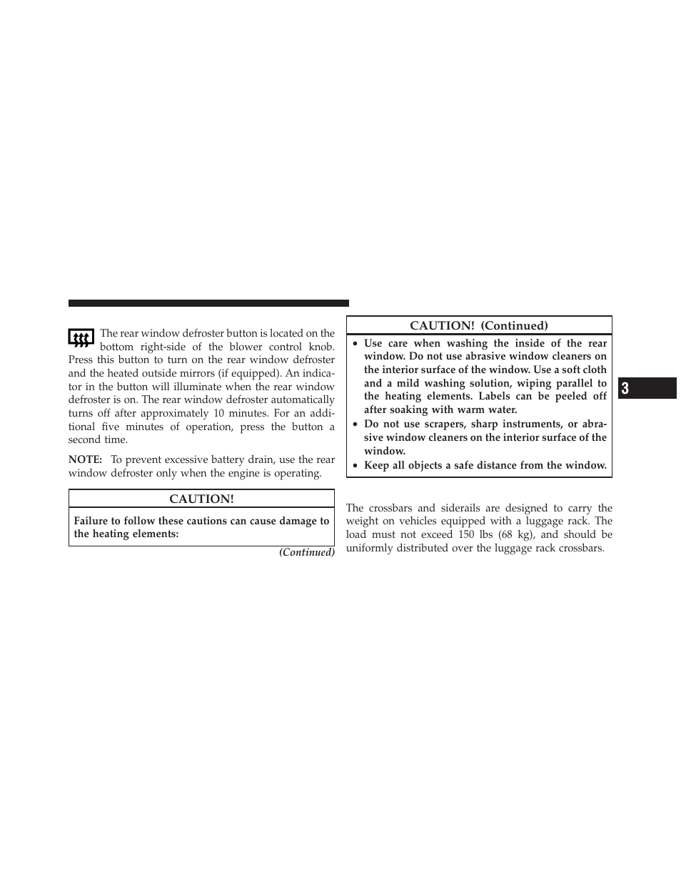 Rear window defroster, Roof luggage rack — if equipped | Jeep 2011 Patriot - Owner Manual User Manual | Page 187 / 490