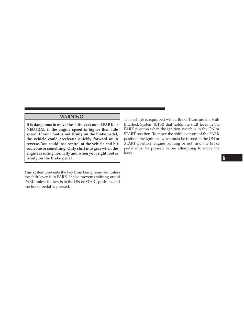 Automatic transmission ignition interlock system, Brake/transmission interlock system, Automatic transmission ignition interlock | System | Jeep 2011 Patriot - Owner Manual User Manual | Page 299 / 490