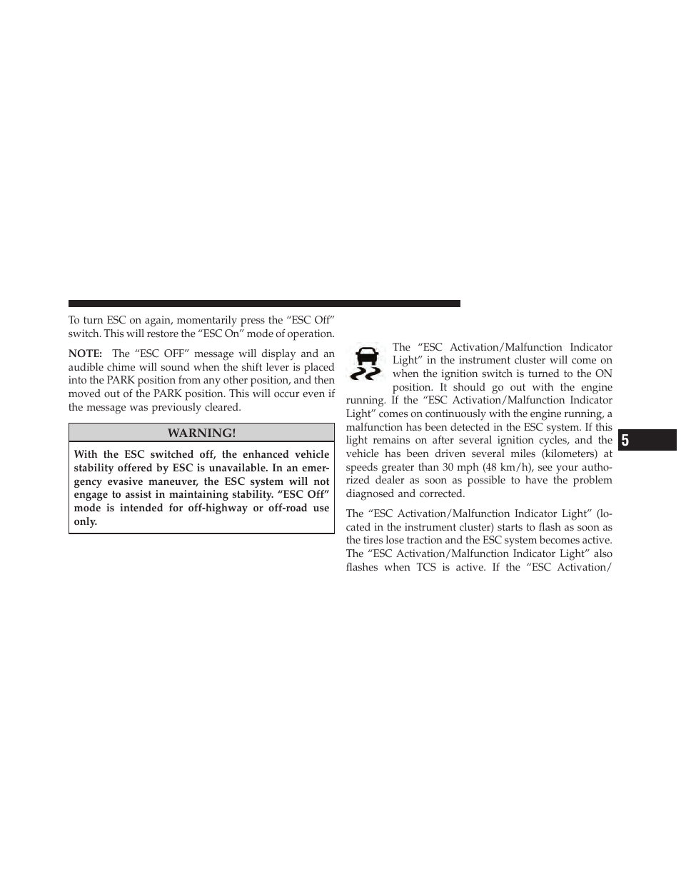 Esc activation/malfunction indicator light, And esc off indicator light | Jeep 2011 Patriot - Owner Manual User Manual | Page 329 / 490