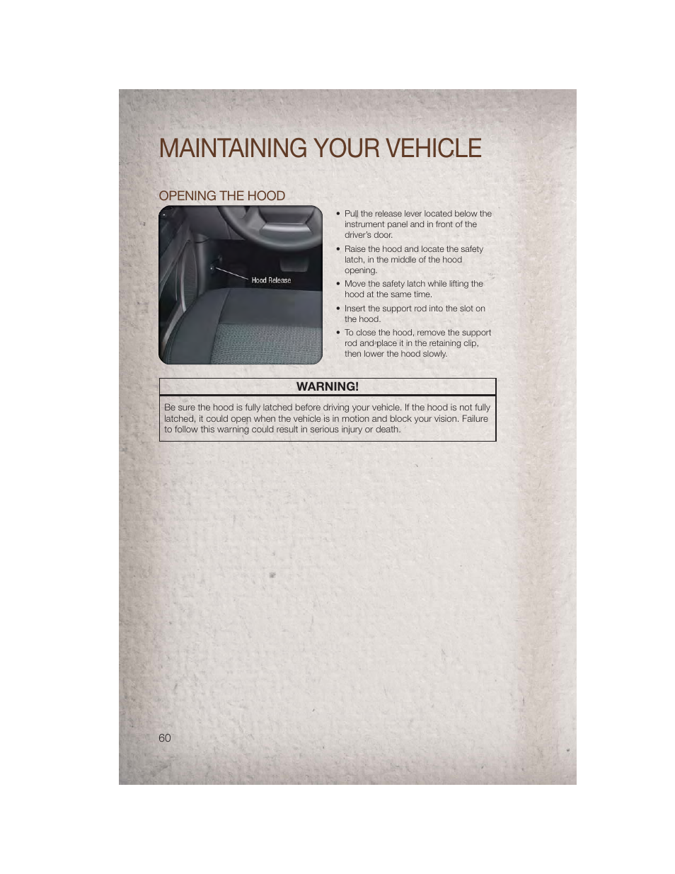 Maintaining your vehicle, Opening the hood | Jeep 2011 Patriot - User Guide User Manual | Page 62 / 80