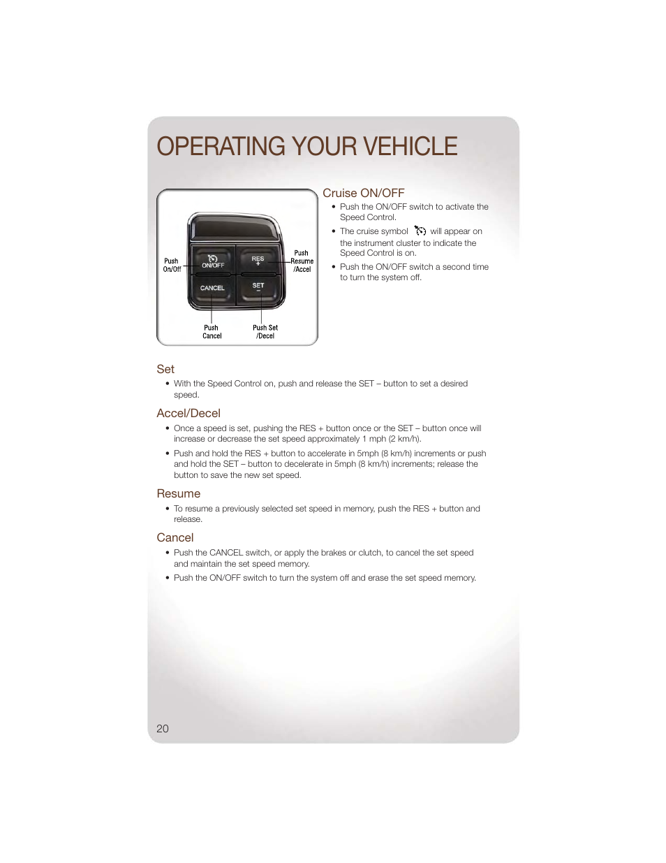 Cruise on/off, Accel/decel, Resume | Cancel, Operating your vehicle | Jeep 2011 Wrangler - User Guide User Manual | Page 22 / 88