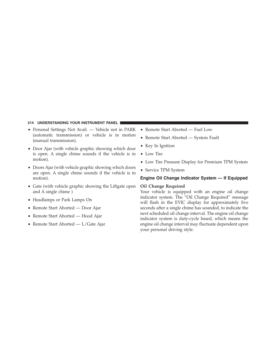 Engine oil change indicator system — if equipped, Engine oil change indicator system — if, Equipped | Jeep 2012 Compass - Owner Manual User Manual | Page 216 / 497