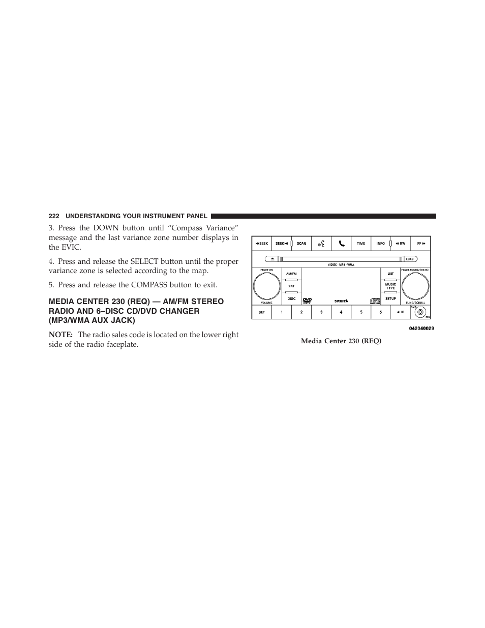 Media center 230 (req) — am/fm stereo, Radio and 6–disc cd/dvd changer (mp3/wma aux jack) | Jeep 2012 Compass - Owner Manual User Manual | Page 224 / 497